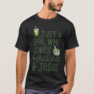 T-shirt Juste Une Fille Qui Aime Le Matcha Jésus