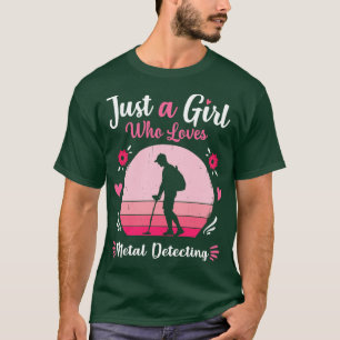 T-shirt Juste Une Fille Qui Aime Le Métal Détectant Le Ros