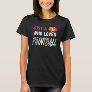 T-shirt Juste Une Fille Qui Aime Le Paintball Dit Paintbal