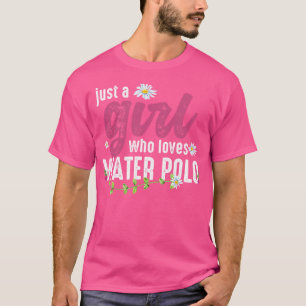 T-shirt Juste Une Fille Qui Aime Le Polo Water Joueur