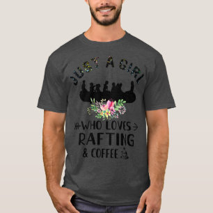 T-shirt Juste Une Fille Qui Aime Le Rafting Et Le Café