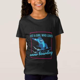T-Shirt Juste Une Fille Qui Aime Le Snowboard