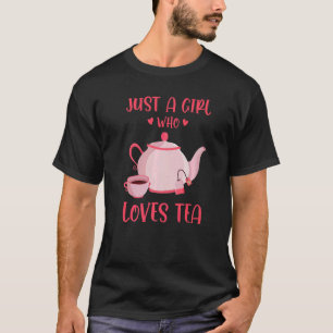 T-shirt Juste Une Fille Qui Aime Le Thé Buveur Tea Tasse D