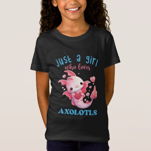 T-Shirt Juste une fille qui aime les Axolotls (Devant)