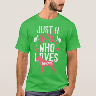 T-shirt Juste une fille qui aime les boxeurs