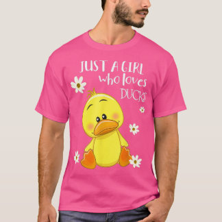T-shirt Juste une fille qui aime les canards mignon propri