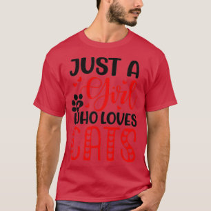 T-shirt Juste Une Fille Qui Aime Les Chats Cute Valentine
