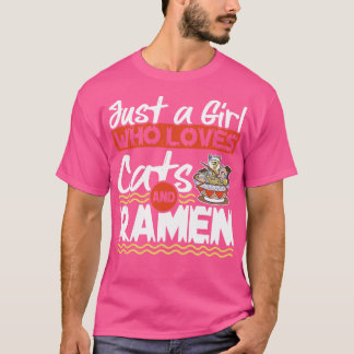 T-shirt Juste Une Fille Qui Aime Les Chats Et Ramen Kawaii
