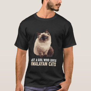 T-shirt Juste une fille qui aime les chats Himalayan Chat 