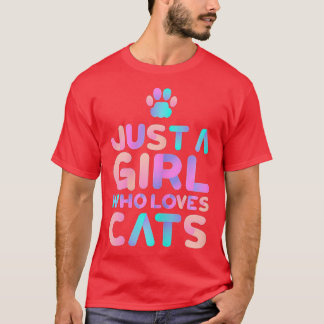 T-shirt Juste une fille qui aime les chats mignonne Amoure