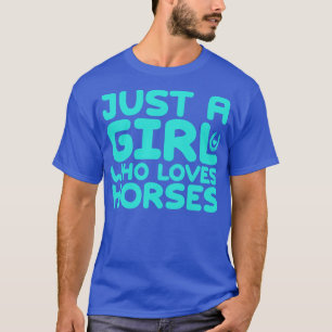 T-shirt Juste une fille qui aime les chevaux 1