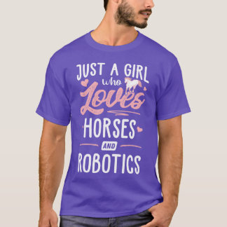 T-shirt Juste une fille qui aime les chevaux et la robotiq
