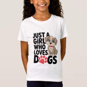 T-Shirt Juste une fille qui aime les chiens design mignon