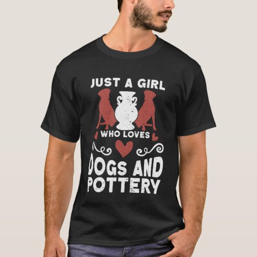 T-shirt Juste Une Fille Qui Aime Les Chiens Et Ceramiciste (Devant)