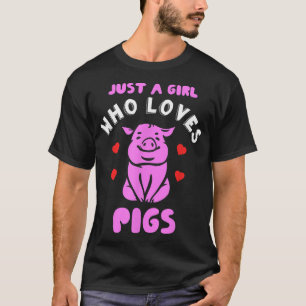 T-shirt Juste une fille qui aime les cochons Drôle paysan