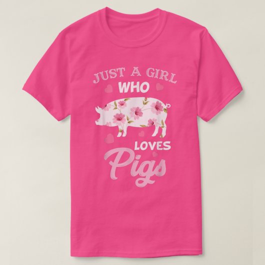 T-shirt Juste une fille qui aime les femmes de cochons (Design devant)