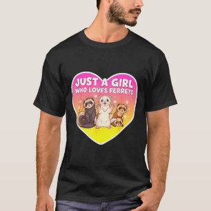 T-shirt Juste une fille qui aime les furets Propriétaire m