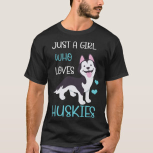 T-shirt Juste Une Fille Qui Aime Les Huskies Chien Mignonn
