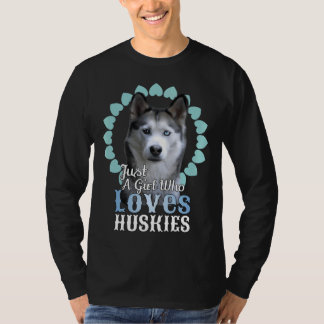 T-shirt Juste Une Fille Qui Aime Les Huskies Mignonne Chie