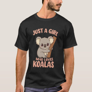 T-shirt Juste une fille qui aime les koalas Mignon koala