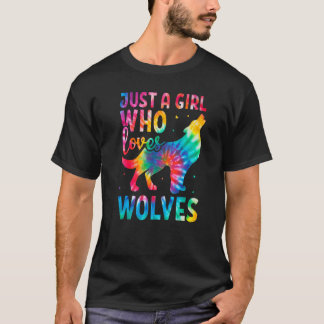T-shirt Juste Une Fille Qui Aime Les Loups Tie Dye Cute An