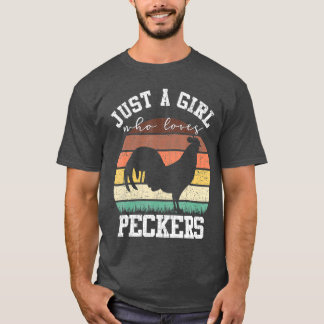 T-shirt Juste Une Fille Qui Aime Les Peckers Drôle Poulet