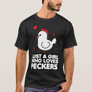 T-shirt Juste Une Fille Qui Aime Les Peckers Femmes Poulet