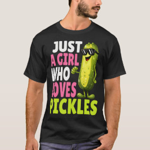 T-shirt Juste une fille qui aime les pickles - Fun dill pi