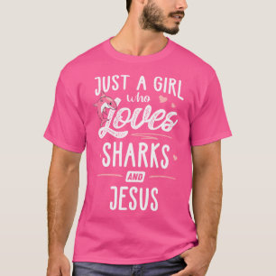 T-shirt Juste Une Fille Qui Aime Les Requins Et Jésus Femm