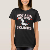 T-shirt Juste Une Fille Qui Aime Les Skunks Mignonne Skunk (Devant)