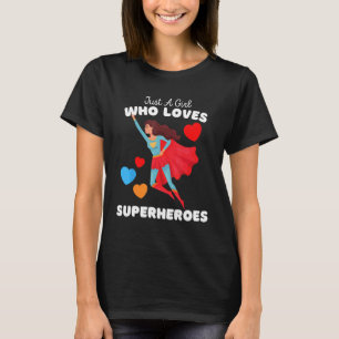 T-shirt Juste une fille qui aime les super-héros - mignonn