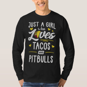 T-shirt Juste Une Fille Qui Aime Les Tacos Et Pitbulls Tac