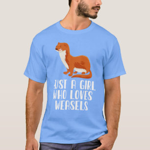 T-shirt Juste Une Fille Qui Aime Les Weasels