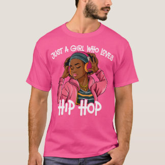 T-shirt Juste une fille qui aime l'Hip hop