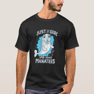 T-shirt Juste Une Fille Qui Aime Manatees Oeuvre Pour Un M