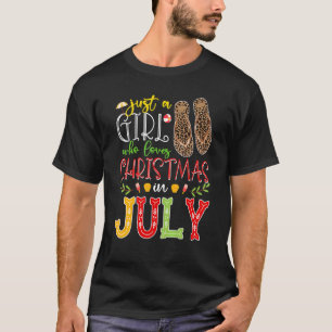 T-shirt Juste Une Fille Qui Aime Noël En Juillet Flip Flop