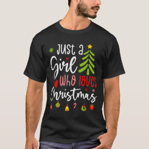 T-shirt Juste Une Fille Qui Aime Noël Un Cadeau Pour Xmas