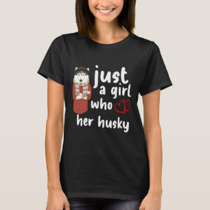 T-shirt Juste Une Fille Qui Aime Son Husky Funny Fashion H