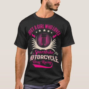 T-shirt Juste Une Fille Qui Aime Sportbike Motorcycle Drag