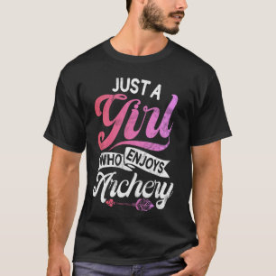 T-shirt Juste Une Fille Qui Apprécie Le Tir À L'Arc