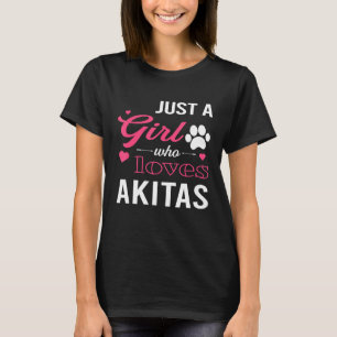 T-shirt Juste Une Fille Qui S Akitas Femmes Chien Animal D