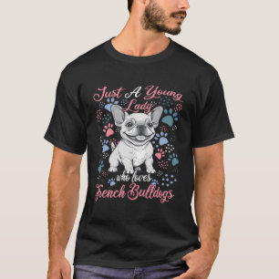 T-shirt Juste Une Jeune Dame Qui Aime Les Bulldogs Françai