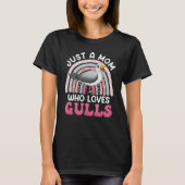 T-shirt Juste une maman qui aime Gulls Bird Women Seagull  (Devant)