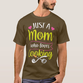 T-shirt Juste Une Maman Qui Aime La Cuisine Cuisiner Mère 