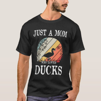 T-shirt Juste Une Maman Qui Aime Les Canards Cadeau