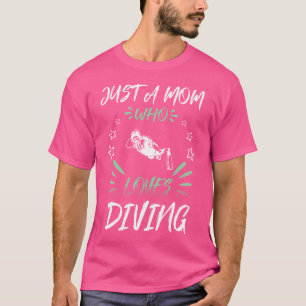 T-shirt Juste Une Maman Qui Aime Plonger
