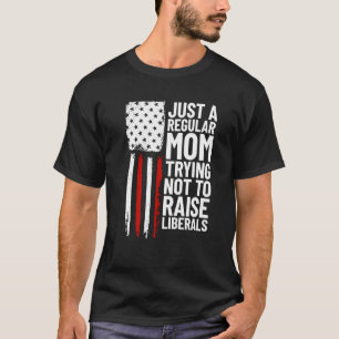 T-shirt Juste Une Maman Régulière Essayant De Ne Pas Éleve