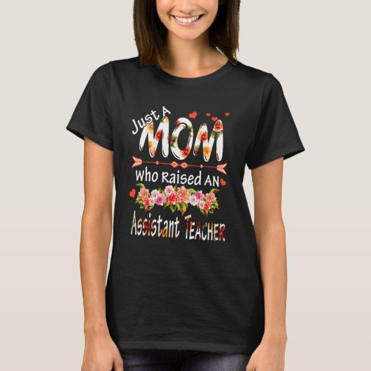 T-shirt Juste Une Mère Lève Une Fleurs D'Enseignant Adjoin (Devant)