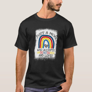 T-shirt Juste Une Mère Qui Accepte Comprend Aimer Maman Au