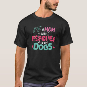 T-shirt Juste Une Mère Qui Secourt Chiens Puppy Doggie Emp